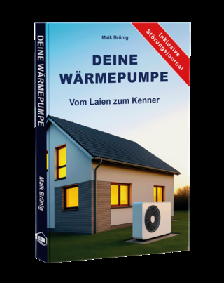 Deine Wärmepumpe - Vom Laien zum Kenner