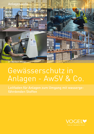 Gewässerschutz in Anlagen – AwSV & Co.