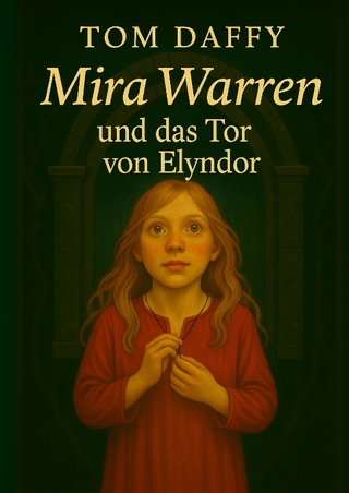 Mira Warren und das Tor von Elyndor