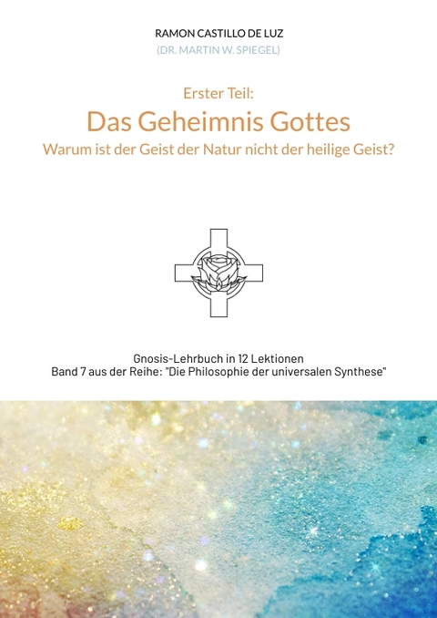 Das Geheimnis Gottes - Martin Spiegel