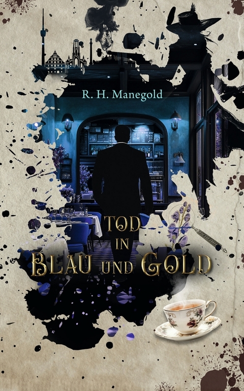 Tod in Blau und Gold - R. H. Manegold