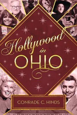 Hollywood in Ohio - Conrade C Hinds