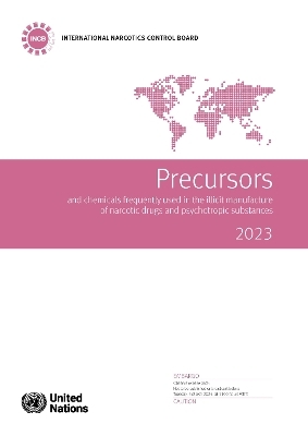 Precursors and Chemicals Frequently Used in the Illicit Manufacture of Narcotic Drugs and Psychotropic Substances 2023