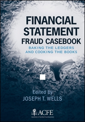 Financial Statement Fraud Casebook – Baking the Ledgers and Cooking the Books
