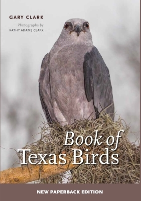 Book of Texas Birds Volume 63 - Gary Clark