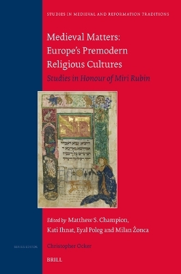 Medieval Matters: Europe&rsquo;s Premodern Religious Cultures - 