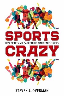 Sports Crazy - Steven J. Overman