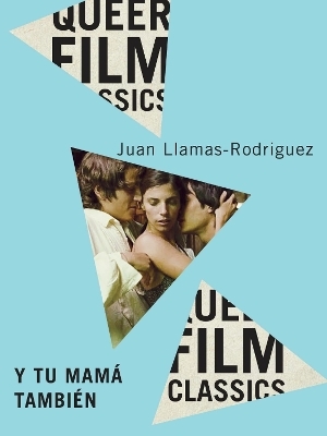 Y Tu Mam&aacute; Tambi&eacute;n - Juan Llamas-Rodriguez