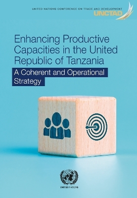 Enhancing Productive Capacities in the United Republic of Tanzania
