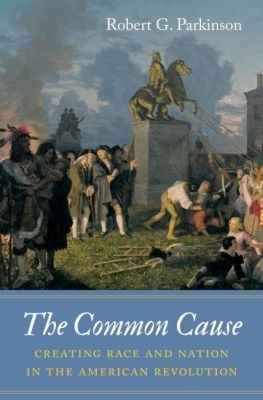 The Common Cause - Robert G. Parkinson