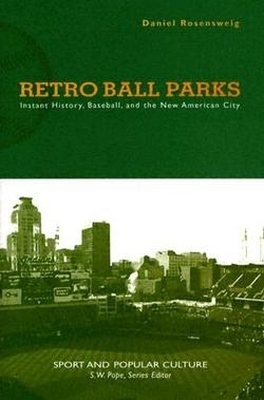 Retro Ball Parks - Daniel Rosensweig