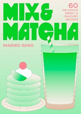 Mix & Matcha - Makiko Sano