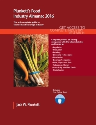 Plunkett's Food Industry Almanac 2016 - Jack W. Plunkett