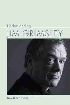Understanding Jim Grimsley - David Deutsch