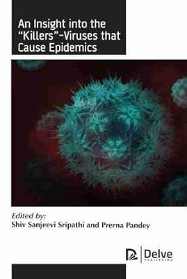 An Insight Into the "Killers"-Viruses That Cause Epidemics - 