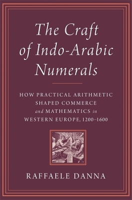The Craft of Indo-Arabic Numerals - Raffaele Danna