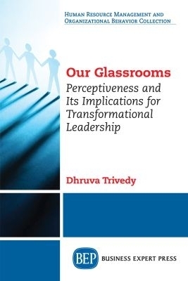 Our Glassrooms - Dhruva Trivedy