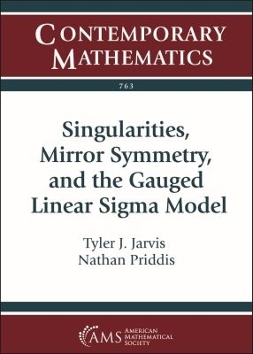 Singularities, Mirror Symmetry, and the Gauged Linear Sigma Model