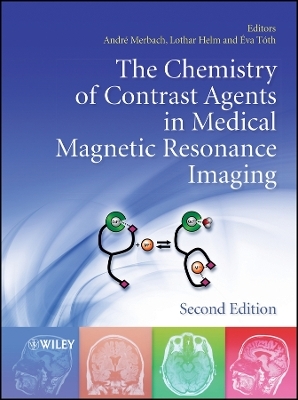 The Chemistry of Contrast Agents in Medical Magnetic Resonance Imaging 2e