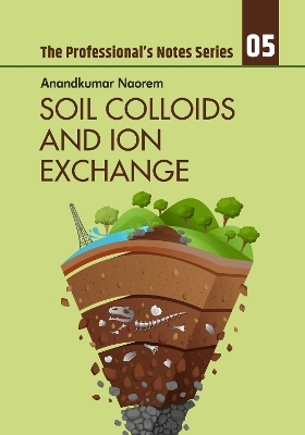 Soil Colloids and Ion Exchange