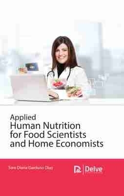 Applied Human Nutrition for Food Scientists and Home Economists
