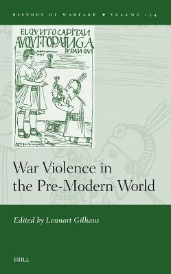 War Violence in the Pre-Modern World