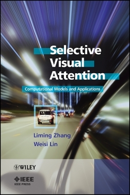 Selective Visual Attention: Computational Models and Applications