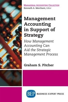 Management Accounting in Support of Strategy - Graham S. Pitcher