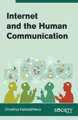 Internet and the Human Communication - Christina Kalaidzhieva