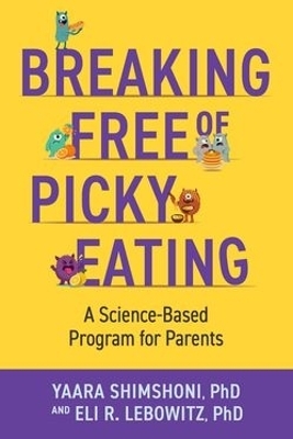 Breaking Free Of Picky Eating -  Shimshoni,  LEBOWITZ