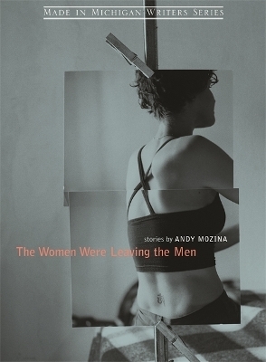 The Women Were Leaving the Men -  Wayne State University Press