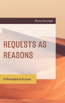 Requests as Reasons - Peter Schaber