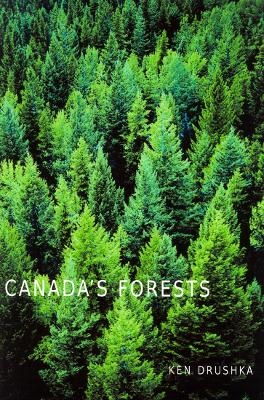Canada's Forests - Ken Drushka