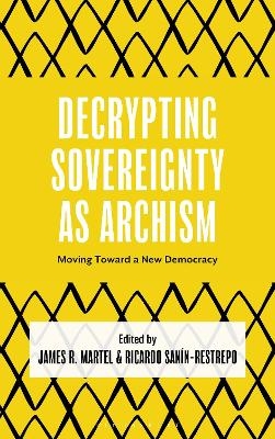 Decrypting Sovereignty as Archism - 