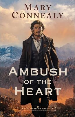 Ambush of the Heart - Mary Connealy