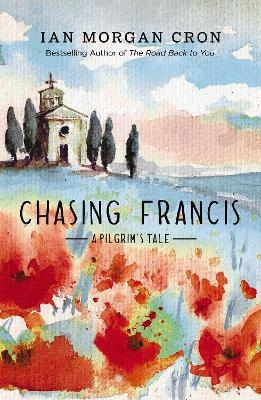 Chasing Francis - Ian Morgan Cron