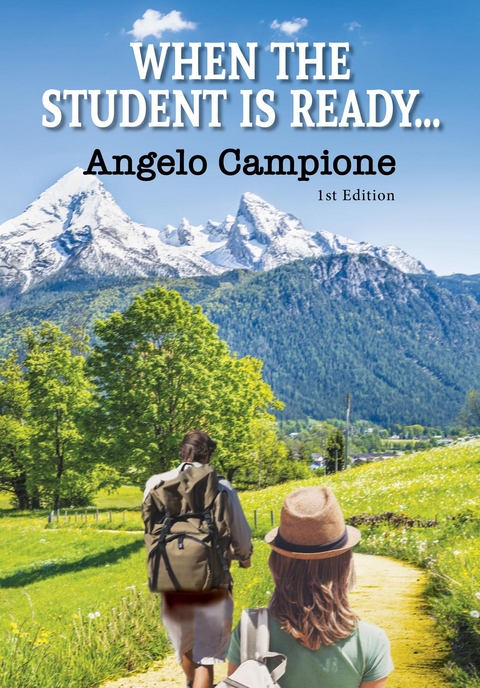 When The Student Is Ready... - Angelo Campione