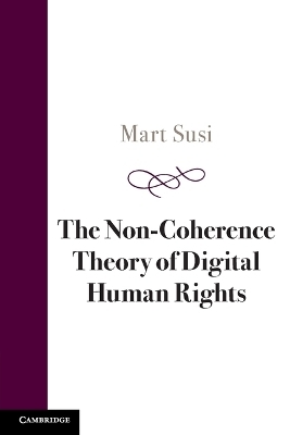 The Non-Coherence Theory of Digital Human Rights