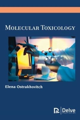 Molecular Toxicology - Elena Ostrakhovitch
