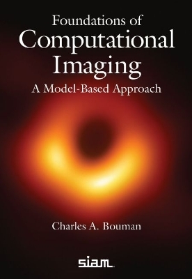 Foundations of Computational Imaging - Charles A. Bouman