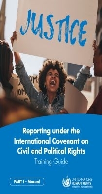 Reporting Under the International Covenant on Civil and Political Rights -  United Nations. Office of the High Commissioner on Human Rights