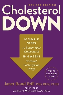 Cholesterol Down, Revised Edition - RDN Bond Brill PhD  FAND  Janet