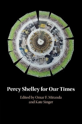Percy Shelley for Our Times - 