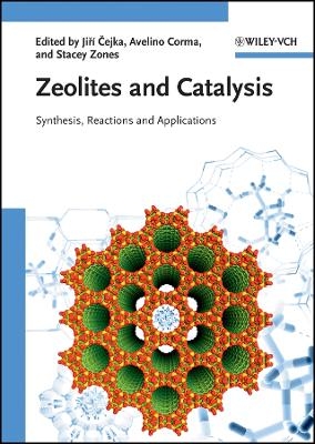Zeolites and Catalysis – Synthesis, Reactions and Applications - 
