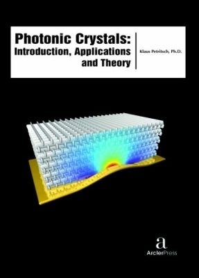 Photonic Crystals - Introduction, Theory and Applications
