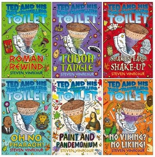 Ted and His Time-Travelling Toilet Books 1-6 Set by Steven Vinacour (Roman Rewind, Tudor Tangle, Shakespeare Shake-Up, On No, Pharaoh, Paint and Pandemonium, & No Viking? No Liking!)