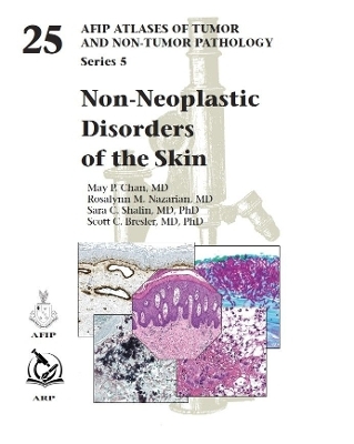 Non-Neoplastic Disorders of the Skin - May P. Chan, Rosalynn M. Nazarian, Sara C. Shalin, Scott C Bresler