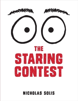 The Staring Contest - Nicholas Solis