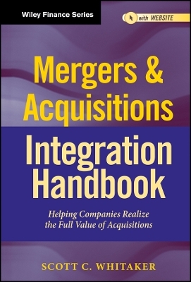 Mergers & Acquisitions Integration Handbook + Website – Helping Companies Realize the Full Value of Acquisitions