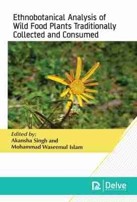Ethnobotanical Analysis of Wild Food Plants Traditionally Collected and Consumed - 